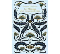 Les Mousses d'un vieux presbytère Suivi de Hawthorne et ses mousses par Herman Melville - Nathaniel Hawthorne - Belles Lettres - broché - Nouvelles