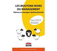 Les moutons noirs du management Patrons et managers dysfonctionnels. - Hugues Chevalier - Ems Management Et Societes - broché - Etude