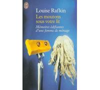 Les Moutons sous votre lit : Mémoires édifiantes d'une femme de ménage