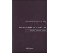 Les Mouvements de la Traduction Receptions, Transformations, Créations - Collectif - Metispresses - broché - Essai