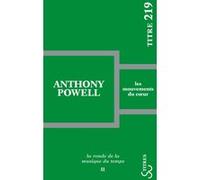 Les mouvements du coeur Anthony Powell (Auteur)