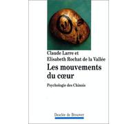 Les Mouvements du coeur : Psychologie des Chinois