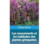 Les mouvements et les habitudes des plantes grimpantes