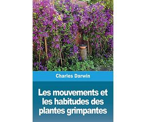 Les mouvements et les habitudes des plantes grimpantes