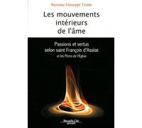 Les mouvements intérieurs de l'âme: Passions et vertus selon saint François d'Assise et les Pères de l'Eglise