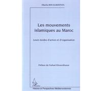 Les mouvements islamistes au Maroc Leurs modes d'action et d'organisation - Okacha Ben Elmostafa - L'harmattan - broché - Essai