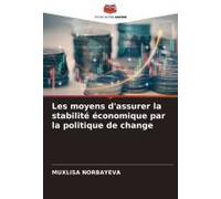 Les Moyens D'assurer La Stabilité Économique Par La Politique De Change