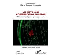 Les moyens de communication au Gabon: Mutations sociopolitiques et enjeux de gouvernance
