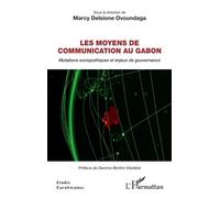 Les moyens de communication au Gabon Marcy Delsione Ovoundaga (Auteur)