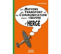 Les Moyens de transport et de communication dans l'oeuvre d'Hergé - Patrick Mérand - 1000 Sabords - broché - Essai