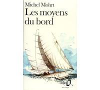 Michel Mohrt – Les Moyens du bord – Poche – Gallimard