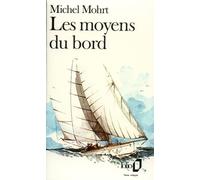Les Moyens du bord - Michel Mohrt - Gallimard - Poche - Livre