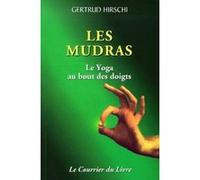 Les mudras Gertrud Hirschi (Auteur), Anne Charrière (Traduction)