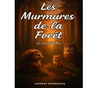 LES MURMURES DE LA FORÊT: Douces histoires poétiques pour les enfants de 2 à 4 ans,