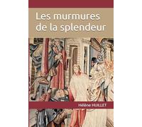 Les murmures de la splendeur