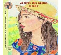 Les murmures de la Thérapeute-Sorcière: La forêt des talents cachés