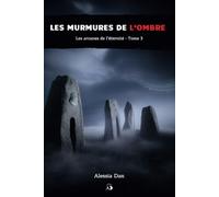 Les murmures de l'ombre: Les arcanes de l'éternité - Tome 3