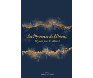 Les Murmures de l'Univers: 60 jours pour te retrouver