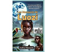 Les Murmures de Luozi: "Un amour qui défie la tradition. Un courage qui affronte l'inconnu."