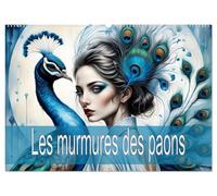 Les murmures des paons (Calendrier mural 2026 DIN A2 vertical), CALVENDO calendrier mensuel: Des magnifiques paons et du charisme envoûtant des femmes.