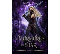 Les Murmures du Shar - Tome 3