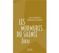 Les murmures du silence - Jukai Lily Light & Zéphyr W. Night (Auteur)