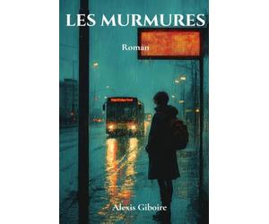 Les Murmures: Le roman d'une radicalisation silencieuse