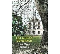 Les murs blancs Lea Domenach (Auteur)