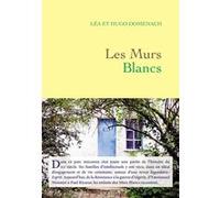 Les Murs Blancs Lea Domenach (Auteur), Hugo Domenach (Auteur)
