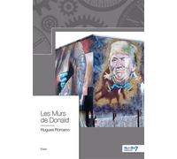 Les Murs de Donald - Hugues Romano - Nombre 7 - broché - Essai