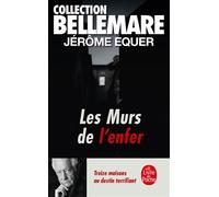 Les Murs de l'enfer 13 maisons au destin terrifiant - Pierre Bellemare - Lgf - Poche - Roman