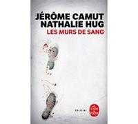 Les Murs de sang Nathalie Hug (Auteur), Jérôme Camut (Auteur)