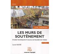 Les murs de soutènement - Livre théorique: Etudes techniques et calcul de poussée des terres