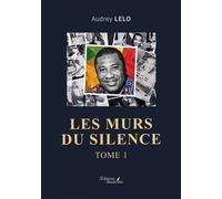 Les murs du silence Tome 1 - Audrey Lelo - Baudelaire - broché - Roman