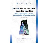 Les murs et les rues ont des oreilles - Marie-Thérèse Esneault - Quintessence Holoconcept - broché - Essai