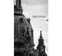 Les murs Francois-Xavier Heynen (Auteur)
