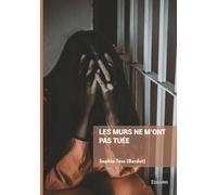 Les murs ne m'ont pas tuée
