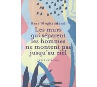 Les murs qui séparent les hommes ne montent pas jusqu'au ciel - Reza Moghaddassi - Marabout - Poche - Essai