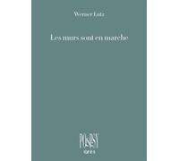 Les murs sont en marche - Werner Lutz - Eres - broché - Poésie
