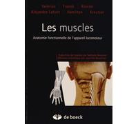 Les Muscles - Anatomie Fonctionnelle De L'appareil Locomoteur