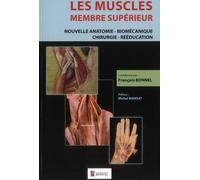 Les muscles : membre superieur Volume 1, Membre supérieur : nouvelle anatomie, biomécanique, chirurgie, rééducation - François Bonnel - Sauramps Medical - broché - Etude