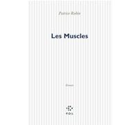 Les Muscles Patrice Robin (Auteur)