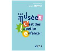 Les Musées, C'est Dès La Petite Enfance !
