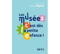Les Musées, C'est Dès La Petite Enfance !