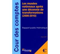Les musées nationaux après une décennie de transformations 2000/2010 - Collectif - Documentation Francaise - broché - Livre