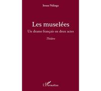 Les muselées Un drame français en deux actes - Itoua-Ndinga - L'harmattan - broché - Théâtre