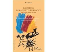 Les muses de la Nouvelle-France de Marc Lescarbot Bernard Emont (Auteur)