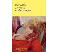 Les muses ne dorment pas - Zoé Valdés - Stock - broché - Roman