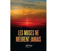 Les muses ne meurent jamais - Touwoube Wissi - Persee - broché - Poésie