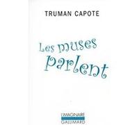 Les muses parlent Truman Capote (Auteur), Jean Dutourd (Traduction)